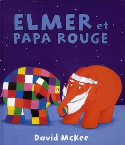 Elmer Et Papa Rouge