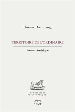 Territoire de l'ordinaire : Être en Améerique