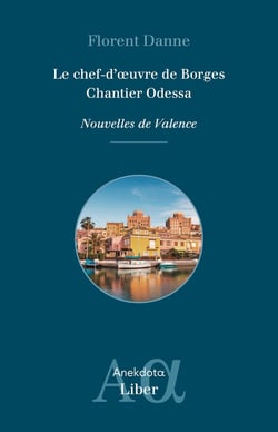 Le chef-d'oeuvre de Borges - Chantier Odessa : Nouvelles de Valence