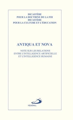 Antiqua et Nova : Note sur les relations entre l'intelligence artificielle et l'intelligence humaine