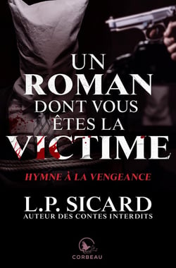Hymne à la vengeance - un roman dont vous êtes la victime