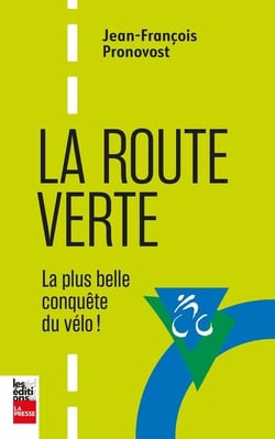 La route verte : La plus belle conquête du vélo