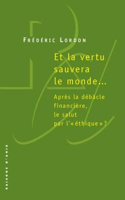 Et la vertu sauvera le monde...