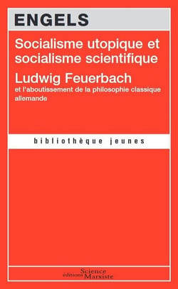 Socialisme utopique et socialisme scientifique - Ludwig Feuerbach et l'aboutissement de la philosophie classique allemande