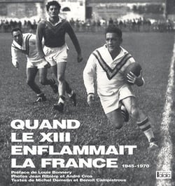 Quand le XIII enflammait la France (1945-1970)