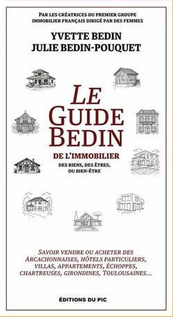 Le guide Bedin de l'immobilier : Des bien, des etres, du bien-etre