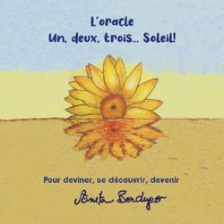 L'oracle un, deux, trois... soleil! : Pour deviner, se découvrir, devenir