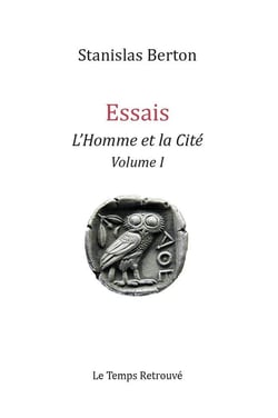 Essais : L'homme et la cité Tome 1