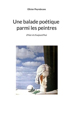 Une balade poétique parmi les peintres : d'hier et d'aujourd'hui