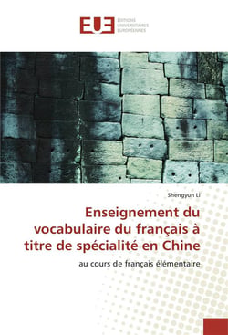 Enseignement du vocabulaire du francais a titre de specialite en chine