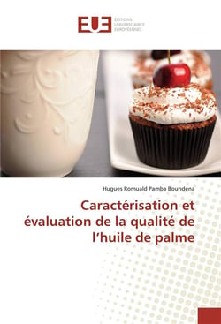 Caracterisation et evaluation de la qualite de l'huile de palme