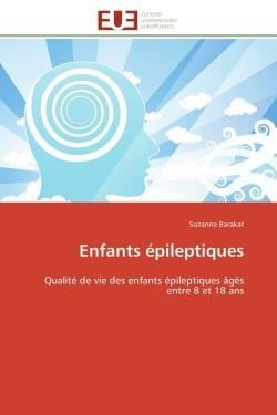 Enfants epileptiques - qualite de vie des enfants epileptiques ages entre 8 et 18 ans