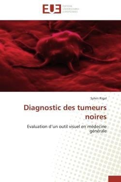 Diagnostic des tumeurs noires - evaluation d'un outil visuel en medecine generale