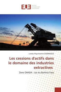Les cessions d'actifs dans le domaine des industries extractives : Zone OHADA : cas du Burkina Faso