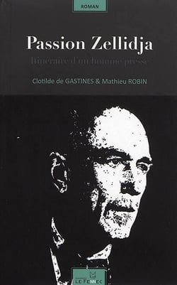 Passion Zellidja - itinéraire d'un homme pressé