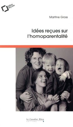 Idées reçues sur l'homoparentalité