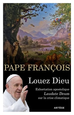 Louez Dieu : Exhortation apostolique Laudate Deum