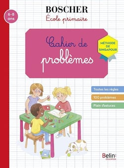 Les cahiers Boscher : cahier de problèmes - 6/8 ans