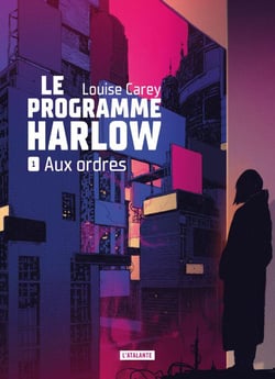 Le programme Harlow Tome 1 : Aux ordres