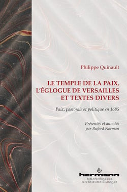 Le temple de la paix, l'églogue de Versailles et textes divers : paix, pastorale et politique en 1685