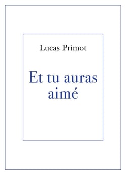 Et tu auras aimé