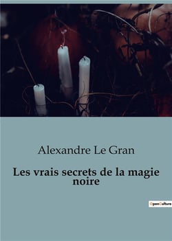 Les vrais secrets de la magie noire