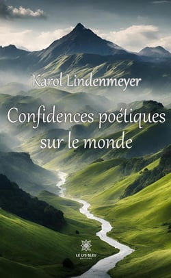 Confidences poétiques sur le monde