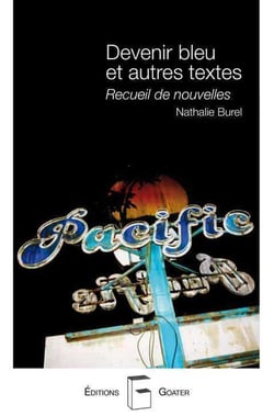 Devenir bleu et autres textes - recueil de nouvelles