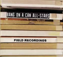Field recordings