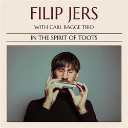 Filip Jers with Carl Bagge Trio : In Spirit of Toots
