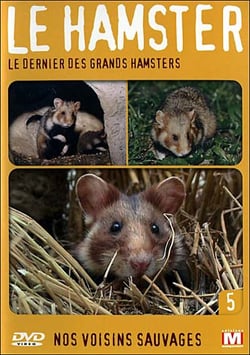 Nos voisins sauvages Vol. 5 - Le hamster - Le dernier des grands hamsters