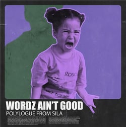 Wordz Ain't Good