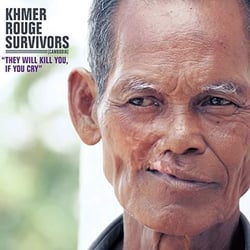 Khmer rouge survivors : they will kill you, if you cry