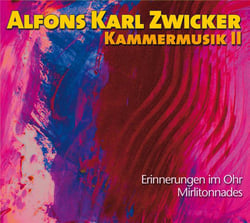 Zwicker, Alfons Karl : Musique de chambre vol.2