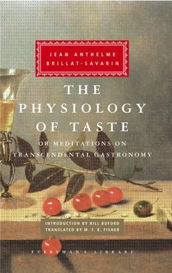 The physiology of taste (physiologie du gout) /anglais