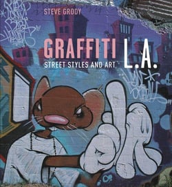 Graffiti L.A. - Street Styles and Art