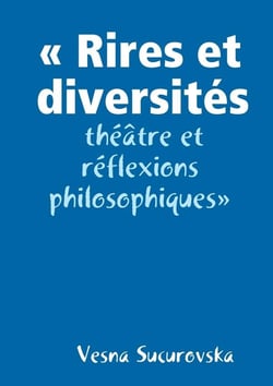 «Rires et diversités:  théâtre et réflexions philosophiques»