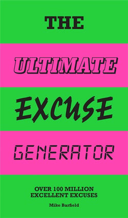 The ultimate excuse generator