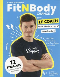 Le programme FitNBodychange : 12 semaines d'exercices, de recettes et de conseils