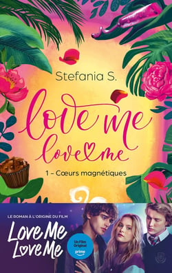 Love Me Love Me Tome 1 : Coeurs magnétiques