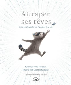 Attraper ses rêves : Comment ajouter de l'audace à la vie