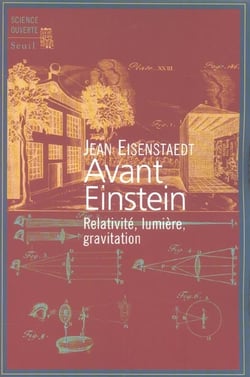 Avant Einstein. Relativité, lumière, gravitation