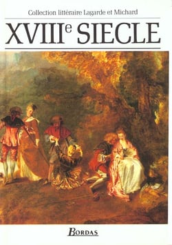 Lagarde & Michard XVIIIe siècle : l'anthologie par excellence