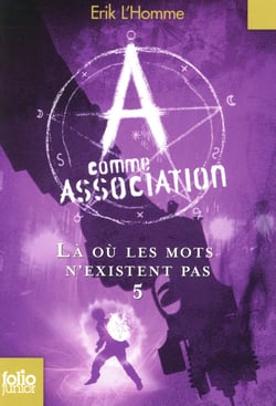 A comme association Tome 5 : la où les mots n'existent pas