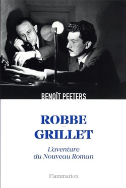 Robbe-Grillet : l'aventure du Nouveau roman