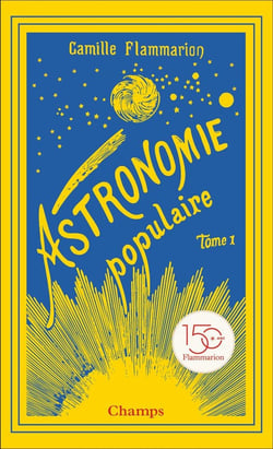 Astronomie populaire : La Terre, la Lune et le Soleil