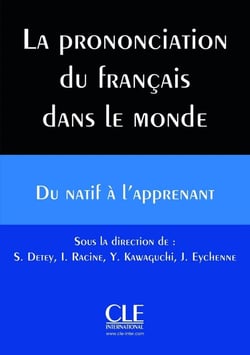 La prononciation du français dans le monde - du natif à l'apprenant