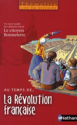 Themalire - lire en histoire - au temps de la révolution française - cm1/cm2 - livre de l'élève