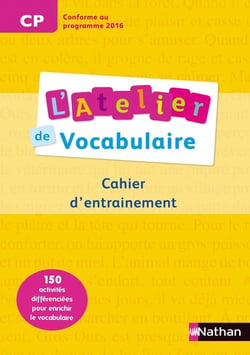 L'ATELIER DE VOCABULAIRE : cahier d'exercices - CP cycle 2