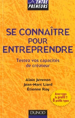 Bien se connaître pour entreprendre - Testez vos capacités de créateur
